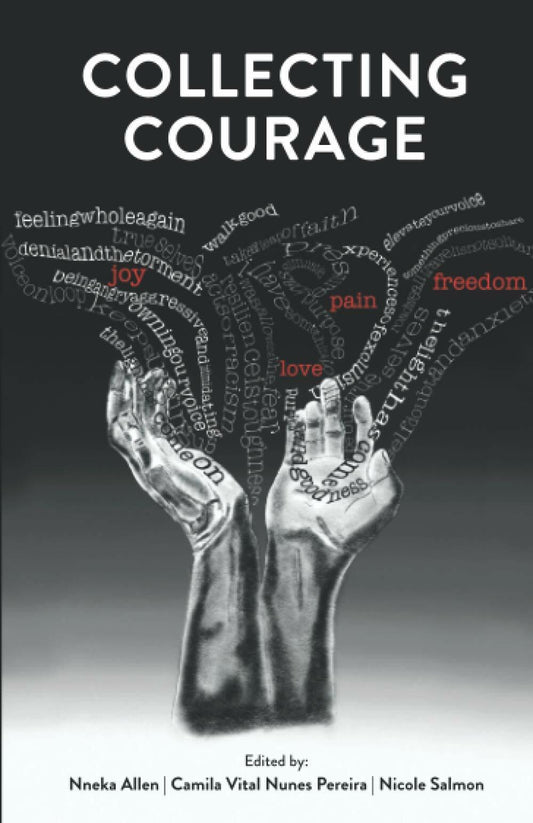 Collecting Courage: Joy Pain Freedom Love Book 0.53lb